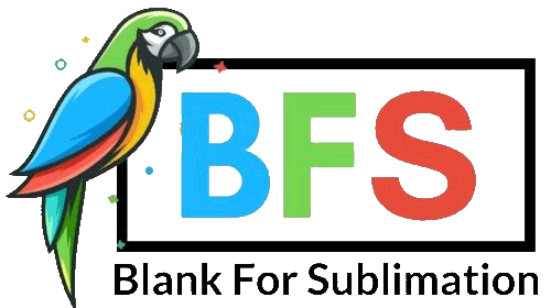 BFS – Blank For Sublimation